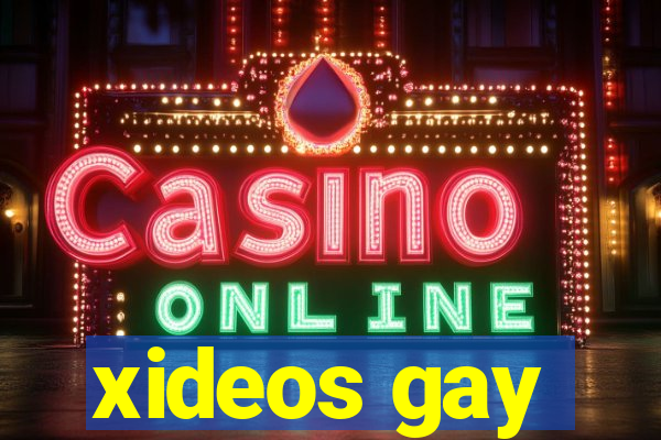 xideos gay